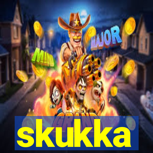 skukka