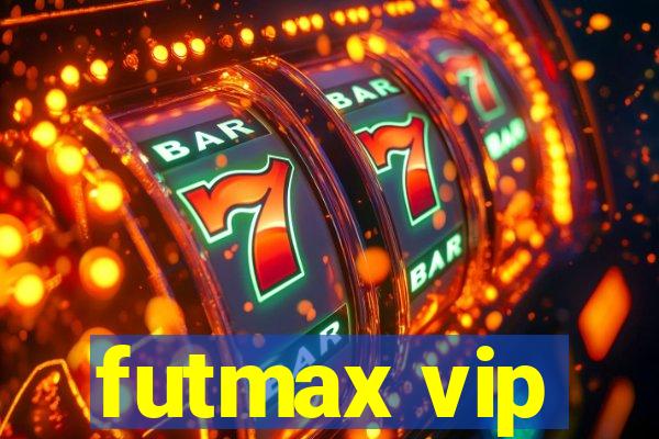 futmax vip