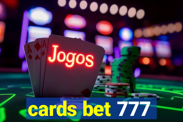 cards bet 777