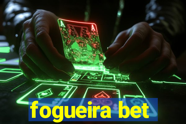 fogueira bet
