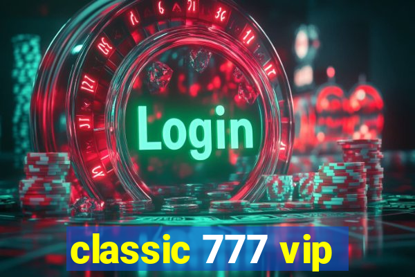 classic 777 vip