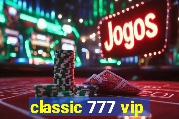 classic 777 vip