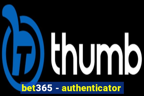 bet365 - authenticator