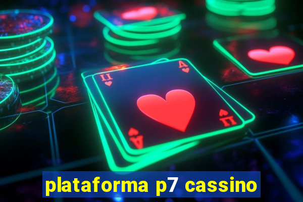 plataforma p7 cassino