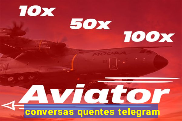 conversas quentes telegram