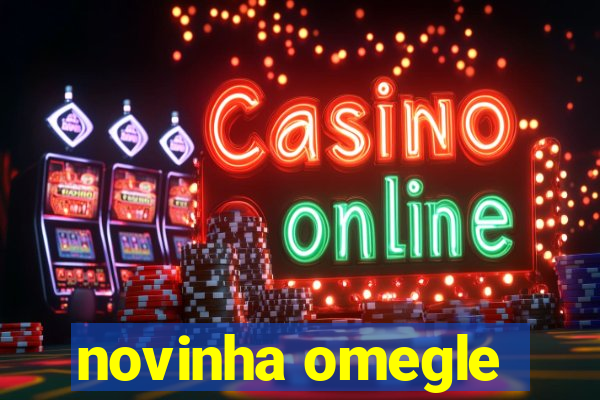 novinha omegle
