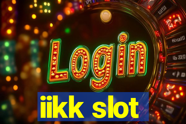 iikk slot