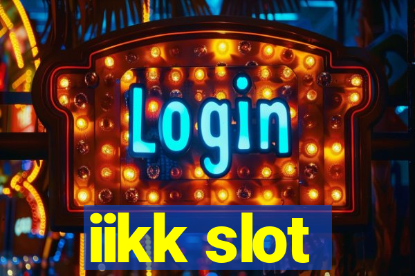 iikk slot