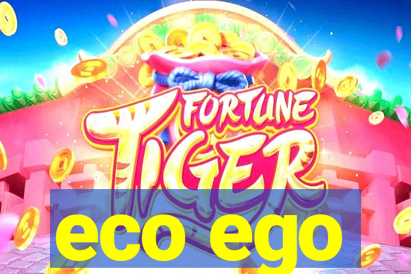 eco ego
