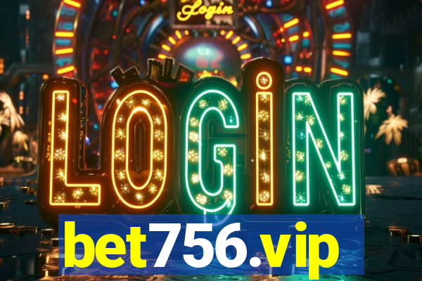 bet756.vip