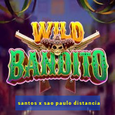 santos x sao paulo distancia