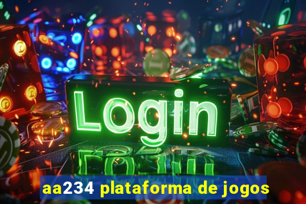 aa234 plataforma de jogos