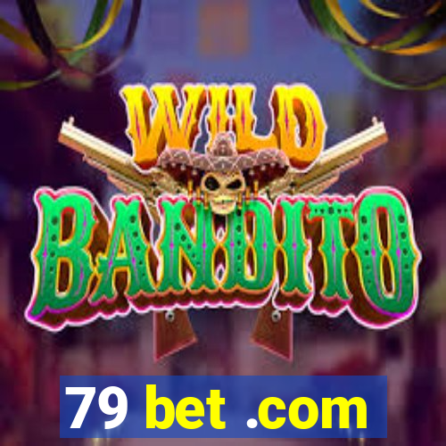 79 bet .com