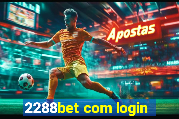2288bet com login