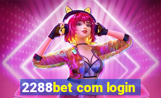 2288bet com login
