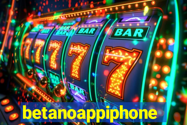 betanoappiphone