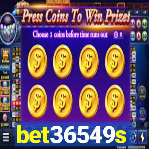 bet36549s