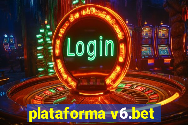 plataforma v6.bet