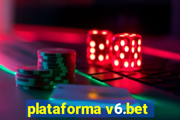 plataforma v6.bet