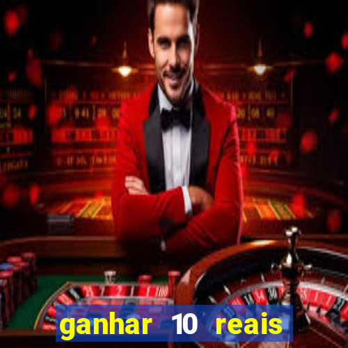 ganhar 10 reais agora no pix