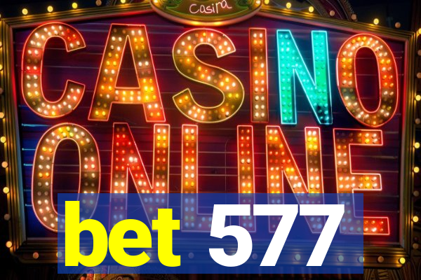 bet 577