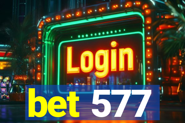 bet 577