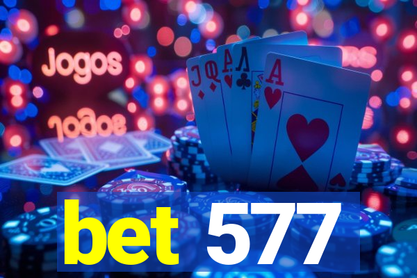 bet 577
