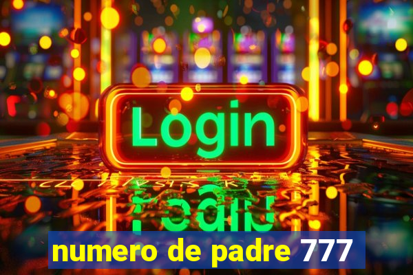 numero de padre 777