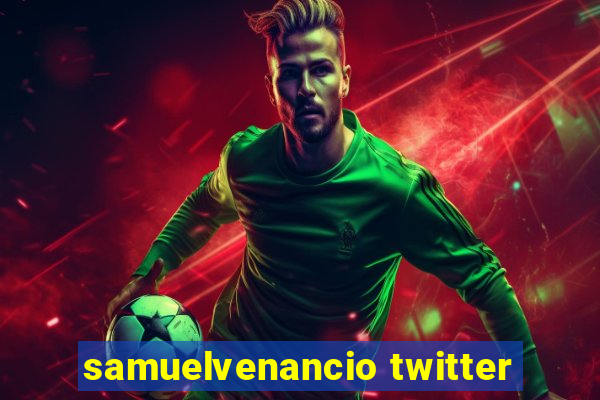 samuelvenancio twitter