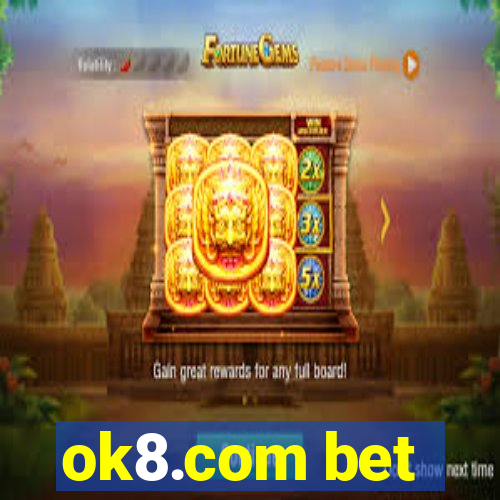 ok8.com bet