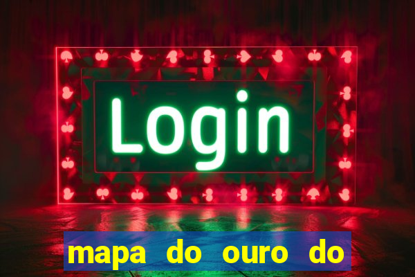 mapa do ouro do brasil atualizado