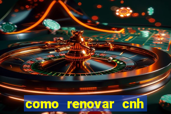 como renovar cnh na bahia
