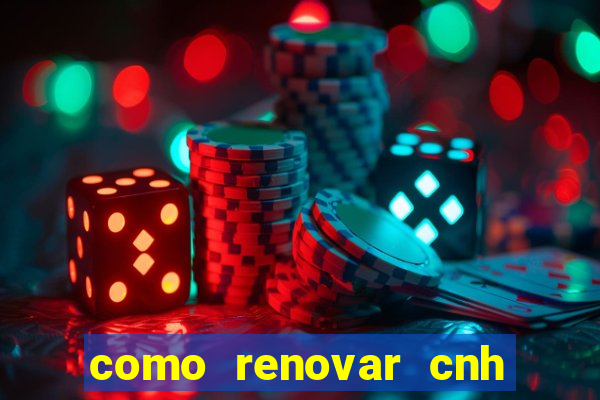 como renovar cnh na bahia