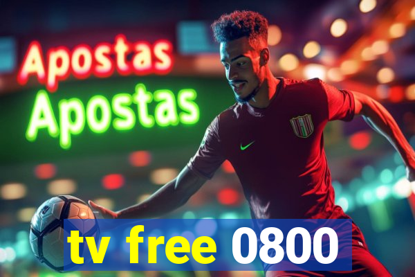 tv free 0800