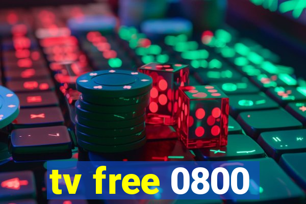 tv free 0800