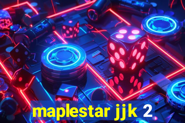 maplestar jjk 2