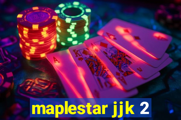 maplestar jjk 2