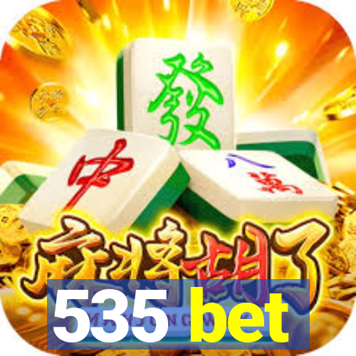 535 bet
