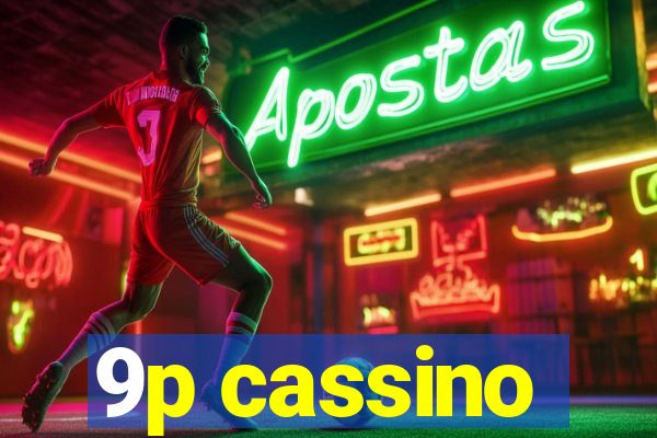 9p cassino