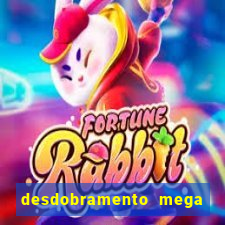 desdobramento mega sena 36 dezenas grátis