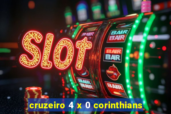 cruzeiro 4 x 0 corinthians