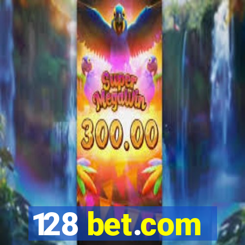 128 bet.com