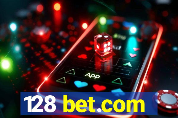 128 bet.com