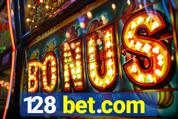 128 bet.com