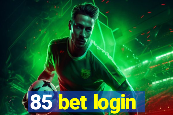 85 bet login