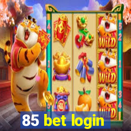 85 bet login