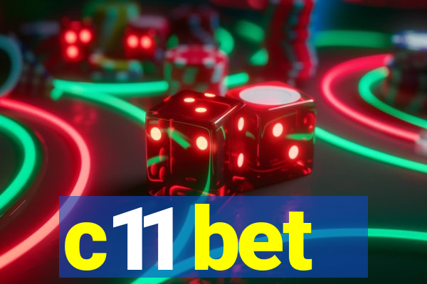 c11 bet