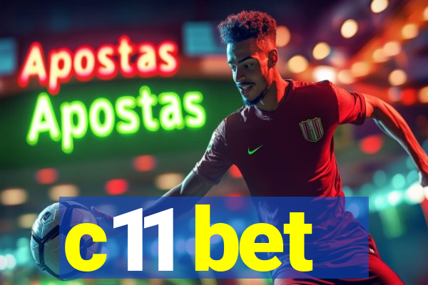 c11 bet
