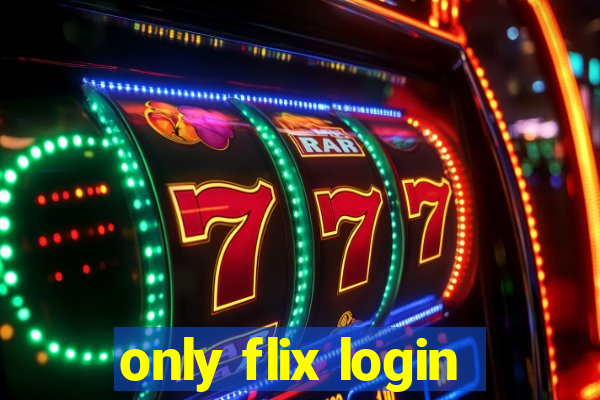 only flix login