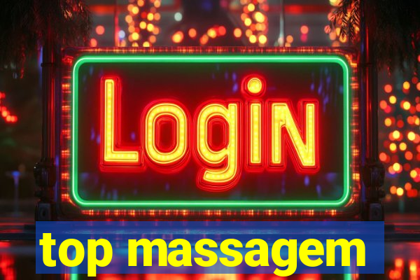 top massagem